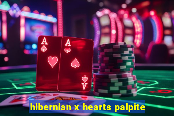 hibernian x hearts palpite